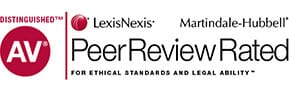 Distinguished AV | LexisNexis | Martindale-Hubbell | Peer Review Rated | For Ethical Standards And Legal Ability